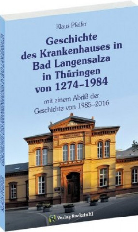 Geschichte des Krankenhauses in Bad Langensalza in Thüringen von 1274-1984