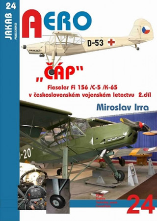 „ČÁP" Fieseler Fi 156 /C-5 /K-65 v československém vojenském letectvu - 2.díl