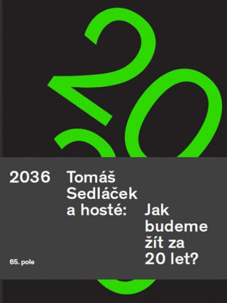 Tomáš Sedláček a hosté 2036