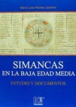 Simancas en la baja Edad Media. Estudio y documentos
