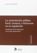 La contratación pública local: avances y retrocesos en su regulación.