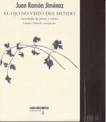 El ojo no visto del mundo. Antología prosa y verso