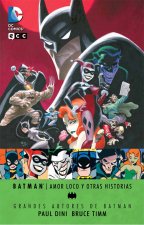 Grandes autores de Batman. Paul Dini y Bruce Timm: Amor loco y otras historias