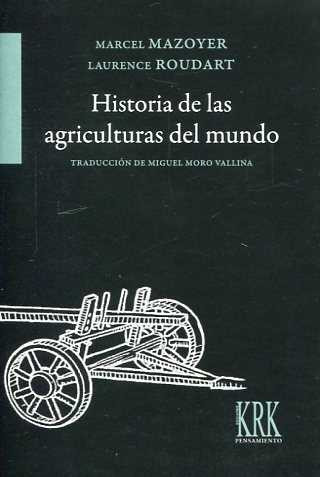 Historia de las agriculturas del mundo: Del Neolítico a la crisis contemporánea