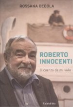 ROBERTO INNOCENTI EL CUENTO DE MI VIDA