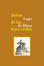 JUICIO LOPE DE LAS DEZA LEYES CIVILES