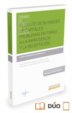 El delito de blanqueo de capitales: problemas entorno a la imprudencia y la rece