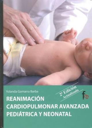 Reanimación cardiopulmonar pediátrica y neonatal