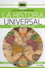 La Historia Universal En 100 Preguntas: Todo Lo Imprescindible Exlicado Con Rigor