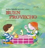 LUCIA Y VALENTIN APRENDEN A DECIR BUEN PROVECHO