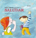 LUCIA Y VALENTIN APRENDEN A SALUDAR