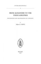 From Alexander to the Theoi Adelphoi: Foundation and Legitimation of a Dynasty