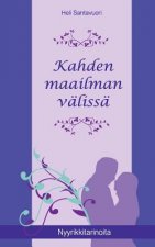 Kahden maailman valissa