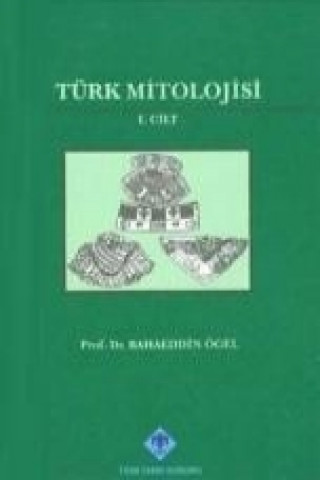 Türk Mitolojisi Cilt 1