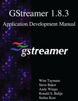 Gstreamer 1.8.3 Application Development Manual