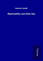 Meeresstille und hohe See