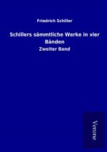 Schillers sämmtliche Werke in vier Bänden