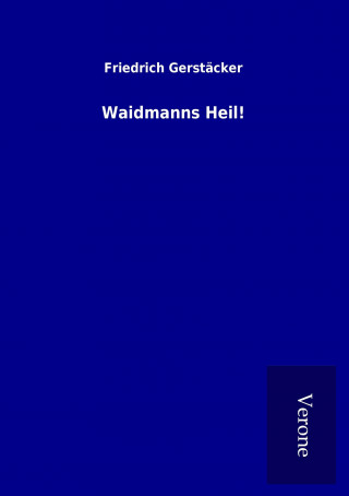 Waidmanns Heil!
