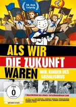Als wir die Zukunft waren-Wir,Kinder des Sozialis