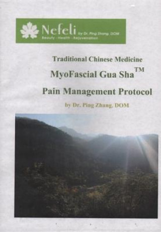 Traditional Chinese Medicine Myofascial Gua Sha Pain Management Protocol