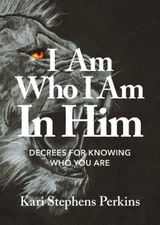 I Am Who I Am In Him