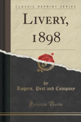 Livery, 1898 (Classic Reprint)