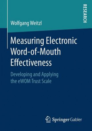 Measuring Electronic Word-of-Mouth Effectiveness
