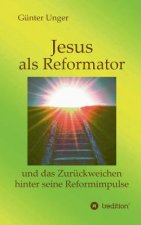Jesus als Reformator