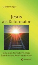 Jesus als Reformator