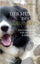 Hund den du brauchst