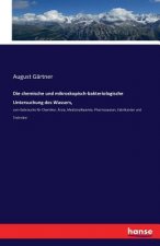 chemische und mikroskopisch-bakteriologische Untersuchung des Wassers,