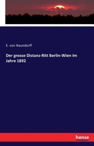 grosse Distanz-Ritt Berlin-Wien im Jahre 1892