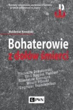 Bohaterowie z dolow smierci