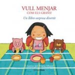 Vull menjar com els grans