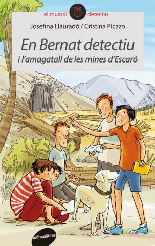 En bernat detectiu i l´amagatall de les mines d´escaró