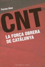 CNT: La força obrera de Catalunya