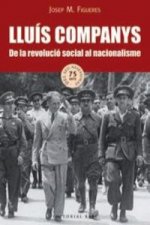 Lluís Companys. De la revolució social al nacionalisme