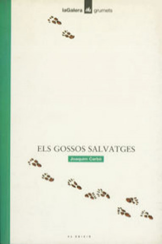 GOSSOS SALVATGES, ELS -GV66