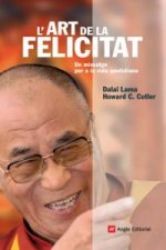 L'art de la felicitat : un missatge per a la vida quotidiana