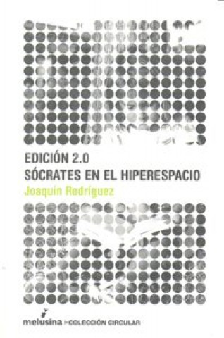 Edición 2.0 : Sócrates en el hiperespacio