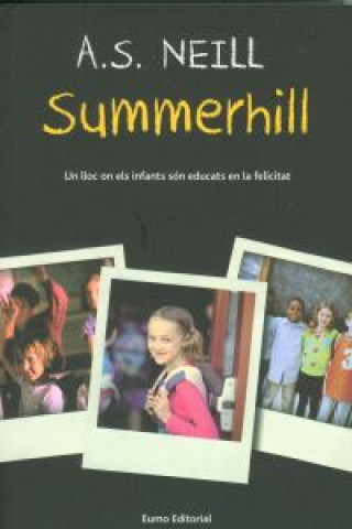 Summerhill : Un lloc on els infants són educats en la felicitat