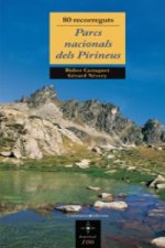 Parcs Nacionals dels Pirineus : 80 itineraris