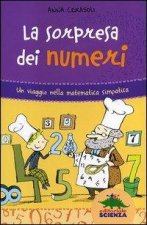 La sorpresa dei numeri. Un viaggio nella matematica simpatica