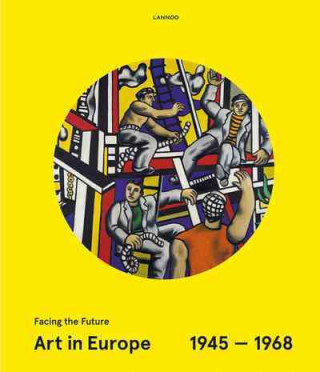 Art in Europe 1945-1968: Facing the Future