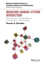Modeling Human System Interaction - Philosophical and Methodological Considerations, with Examples