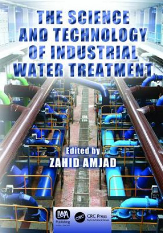 Science and Technology of Industrial Water Treatment
