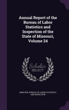 ANNUAL REPORT OF THE BUREAU OF LABOR STA