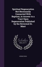 SPIRITUAL REGENERATION NOT NECESSARILY C