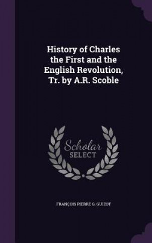 HISTORY OF CHARLES THE FIRST AND THE ENG
