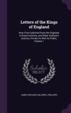 LETTERS OF THE KINGS OF ENGLAND: NOW FIR